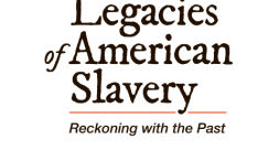 Legacies of American Slavery